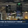 Investing in Paraguay Forum #3