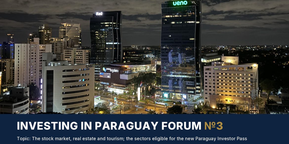 Investing in Paraguay Forum #3