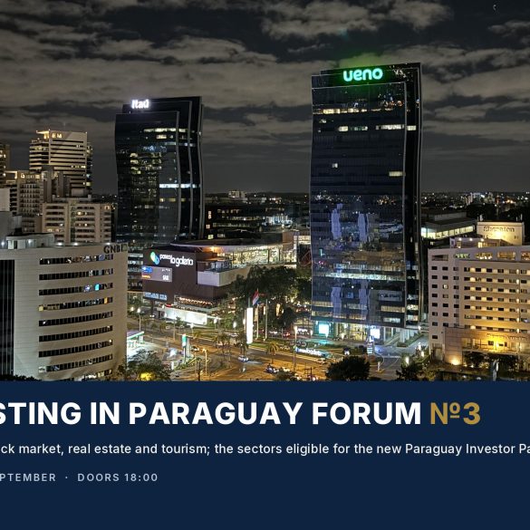 Investing in Paraguay Forum #3